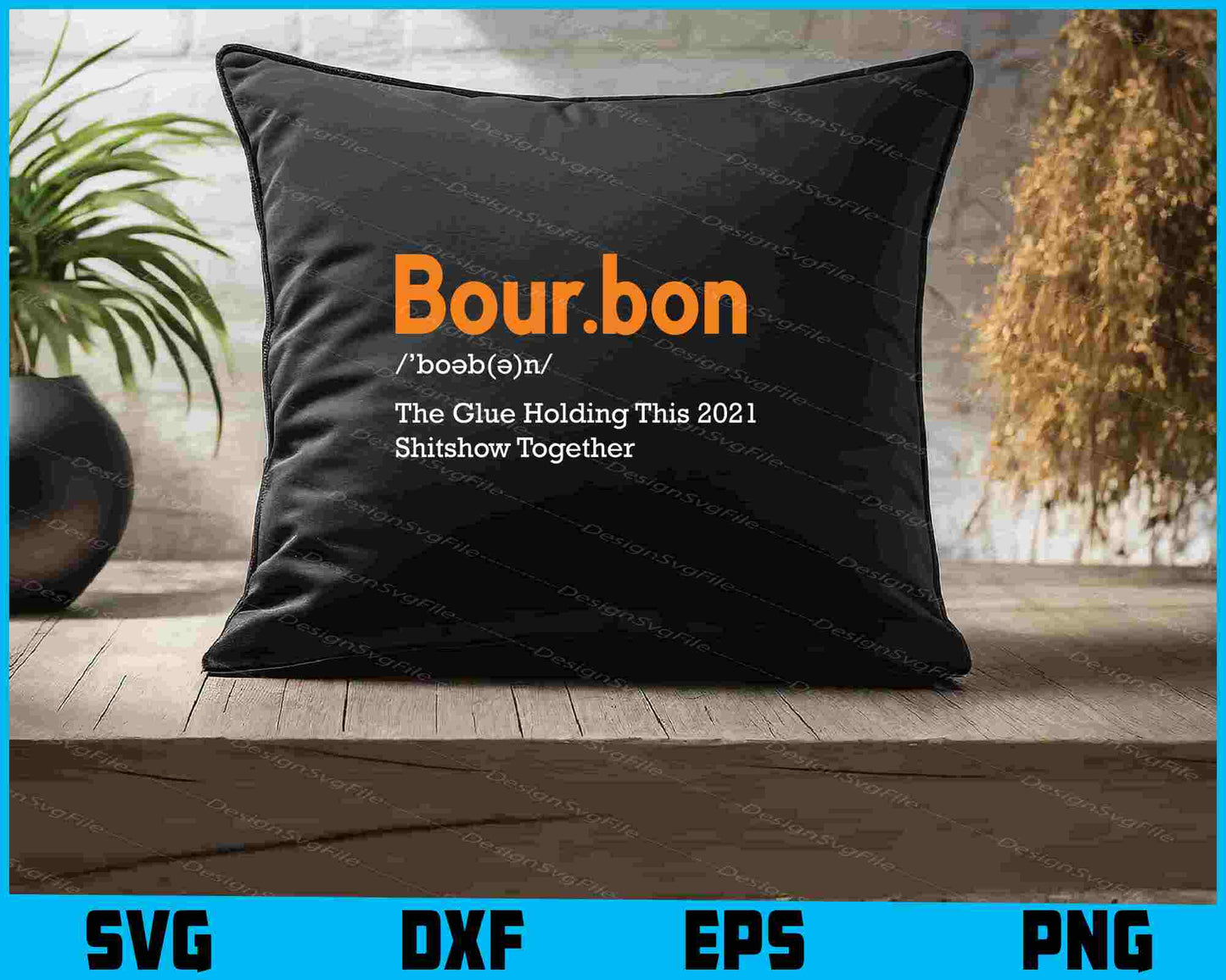Bourbon The Glue Holding This 2020 Shitshow Together SVG