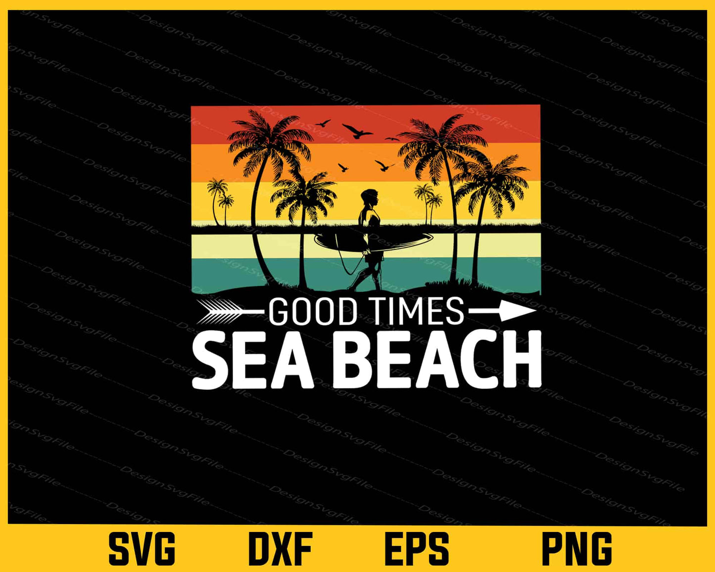 Good Times Sea Beach Summer Svg Cutting Printable File - Premium Cutting Files in SVG, PNG & EPS Formats - Premium SVG Cutting Files for Crafts
