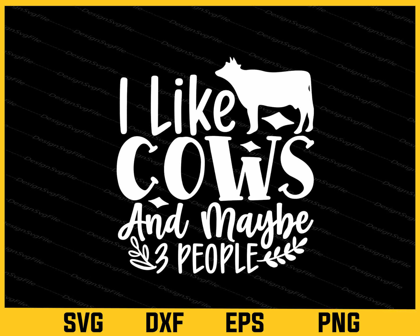 I Like Cows And Maybe Like 3 People Svg Cutting Printable File - Premium Cutting Files in SVG, PNG & EPS Formats - Premium SVG Cutting Files for Crafts