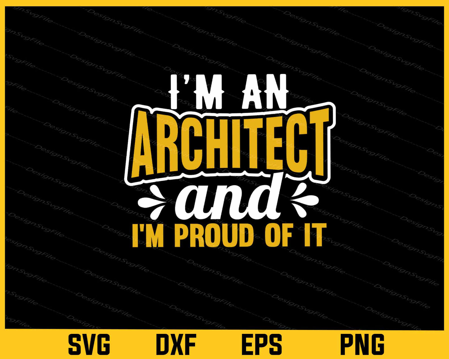 I’m An Architect And I’m Proud Of It Svg Cutting Printable File - Premium Cutting Files in SVG, PNG & EPS Formats - Premium SVG Cutting Files for Crafts