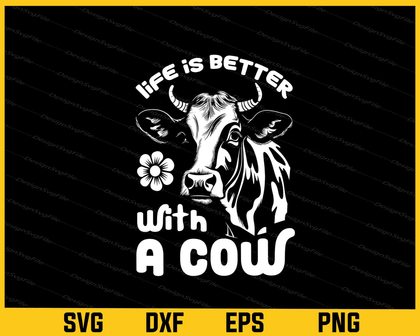 Life Is Better With a Cows Svg Cutting Printable File - Premium Cutting Files in SVG, PNG & EPS Formats - Premium SVG Cutting Files for Crafts