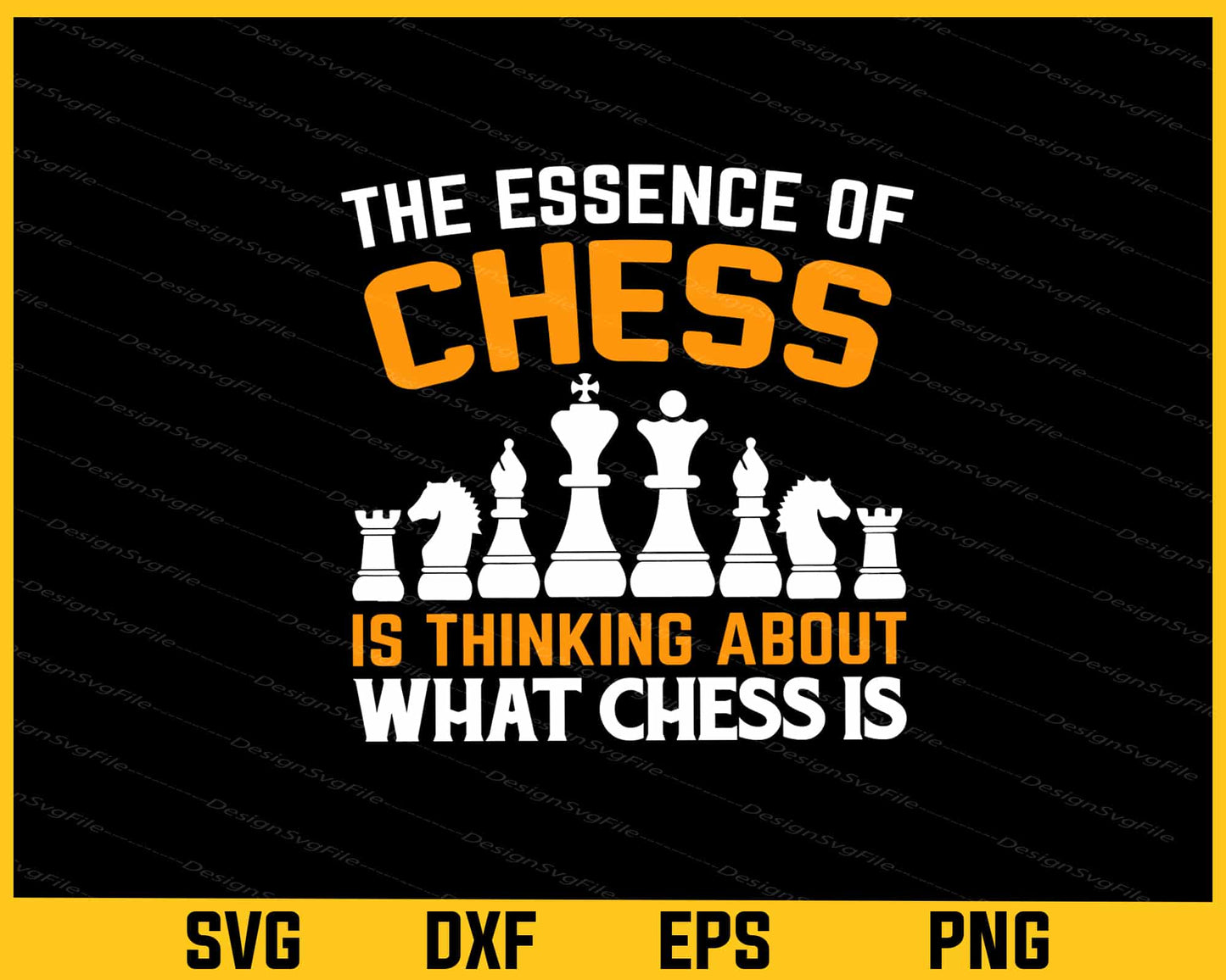 The Essence Of Chess Is Thinking About Chess Svg Cutting Printable File - Premium Cutting Files in SVG, PNG & EPS Formats - Premium SVG Cutting Files for Crafts