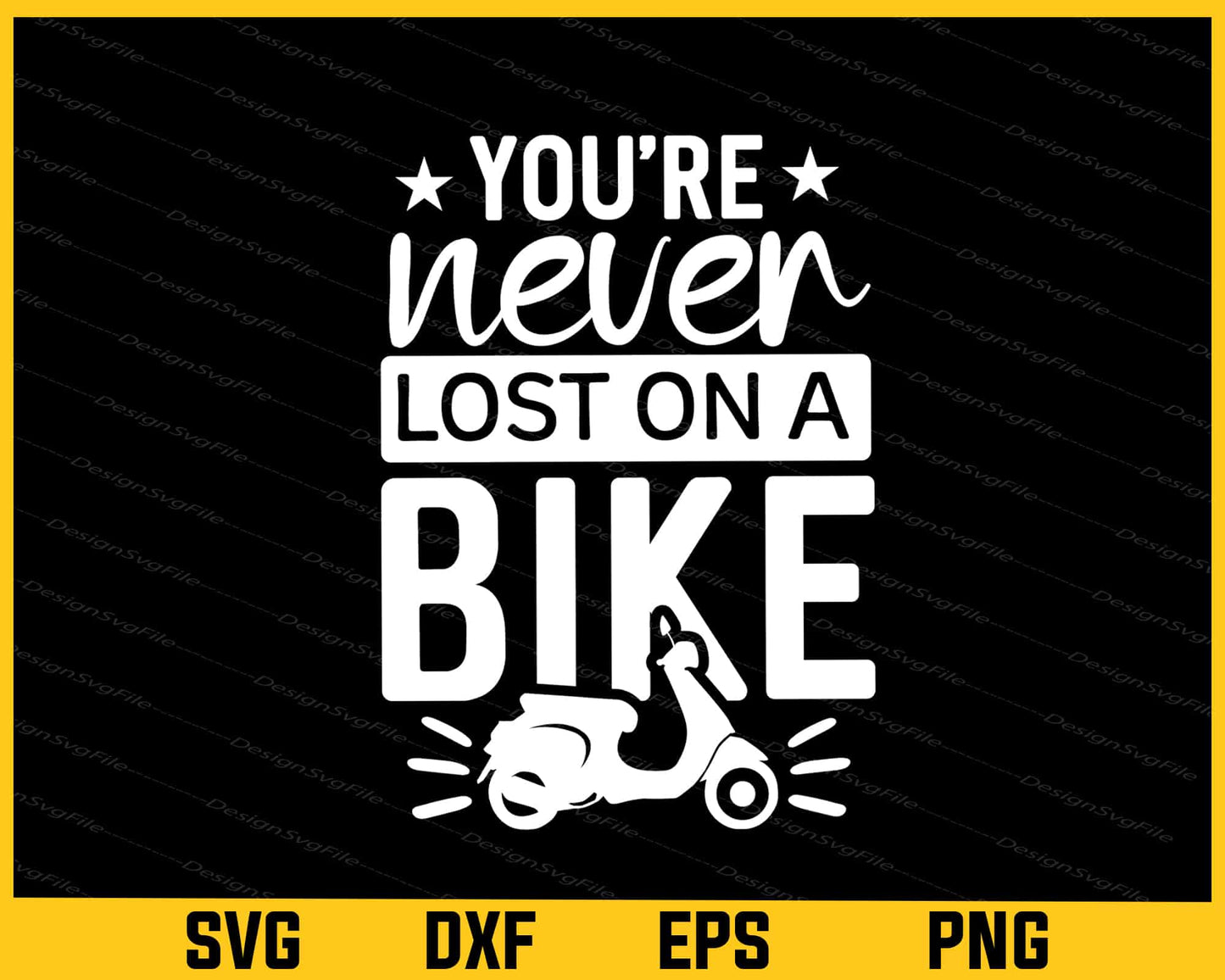 Youre Never Lost On A Bike Svg Cutting Printable File - Premium Cutting Files in SVG, PNG & EPS Formats - Premium SVG Cutting Files for Crafts