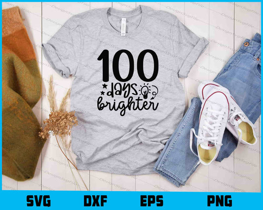 100 Days Brighter Svg Cutting Printable File  - Premium Cutting Files in SVG, PNG & EPS Formats - Premium SVG Cutting Files for Crafts