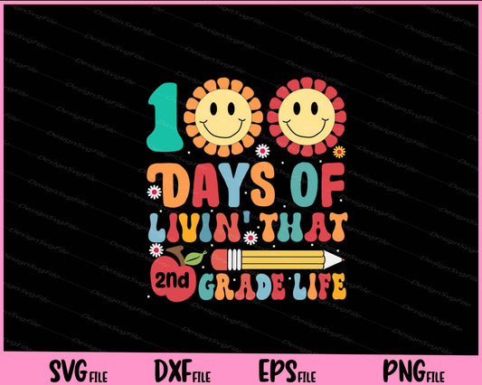 100 Days Of Livin That 2nd Grade Life Svg Cutting Printable Files  - Premium Cutting Files in SVG, PNG & EPS Formats - Premium SVG Cutting Files for Crafts