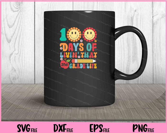 100 Days Of Livin That 2nd Grade Life Svg Cutting Printable Files  - Premium Cutting Files in SVG, PNG & EPS Formats - Premium SVG Cutting Files for Crafts