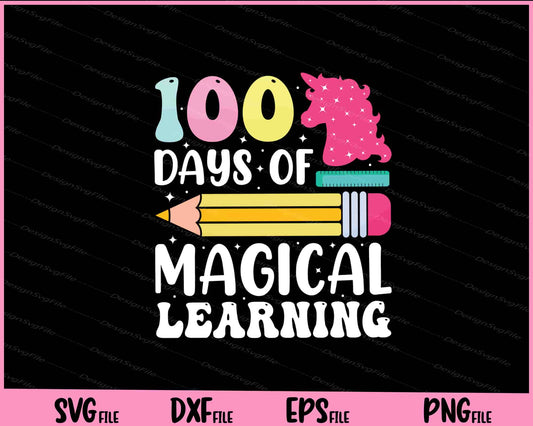 100 Days Of Magical Learning Svg Cutting Printable Files  - Premium Cutting Files in SVG, PNG & EPS Formats - Premium SVG Cutting Files for Crafts