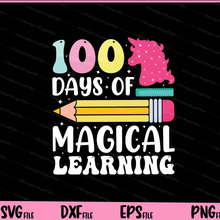 100 Days Of Magical Learning Svg Cutting Printable Files  - Premium Cutting Files in SVG, PNG & EPS Formats - Premium SVG Cutting Files for Crafts