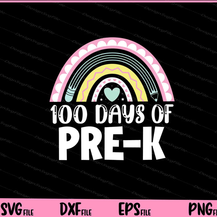 100 Days Of PRE-K Svg Cutting Printable Files  - Premium Cutting Files in SVG, PNG & EPS Formats - Premium SVG Cutting Files for Crafts