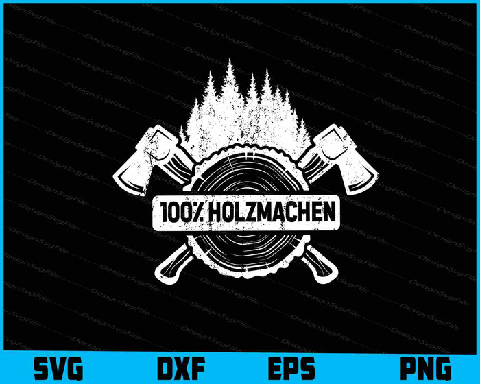 100% Holzmachen