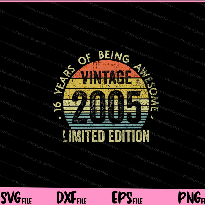 16 Years of Being Awesome Vintage 2005 Svg Cutting Printable Files  - Premium Cutting Files in SVG, PNG & EPS Formats - Premium SVG Cutting Files for Crafts