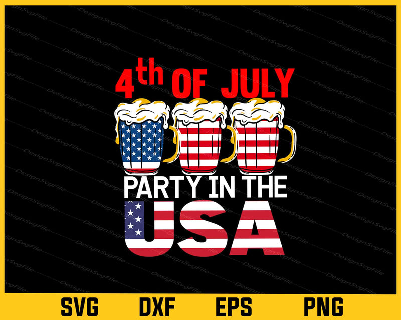 4th Of July Beer Party In The USA Svg Cutting Printable File