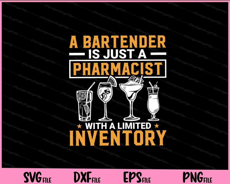 A Bartender Is Just A Pharmacist With svg
