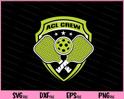 ACL Crew Pickleball Sport Svg Cutting Printable Files  - Premium Cutting Files in SVG, PNG & EPS Formats - Premium SVG Cutting Files for Crafts