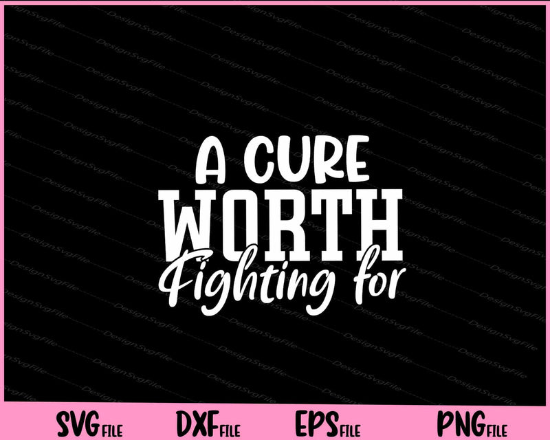 A Cure Worth Fighting for svg