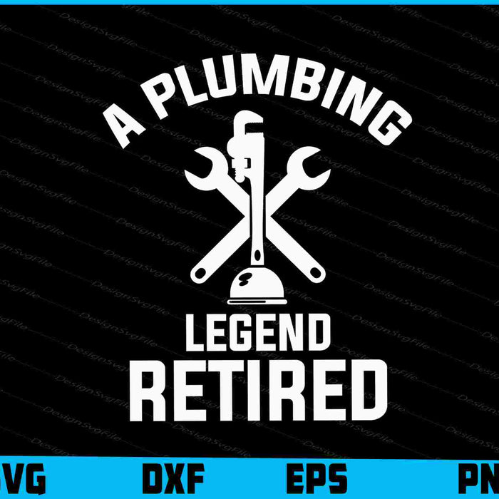 A Plumbing Legend Retired SVG