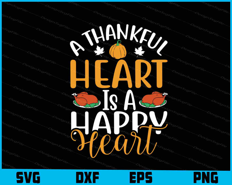 A Thankful Heart Is A Happy Heart