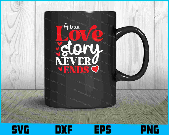 A True Love Story Never Ends
