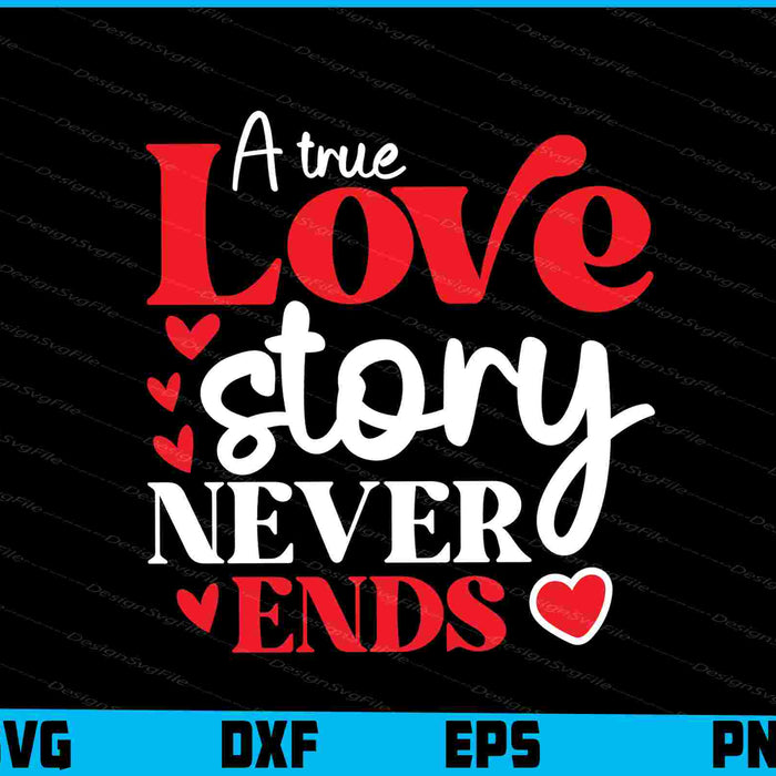 A True Love Story Never Ends
