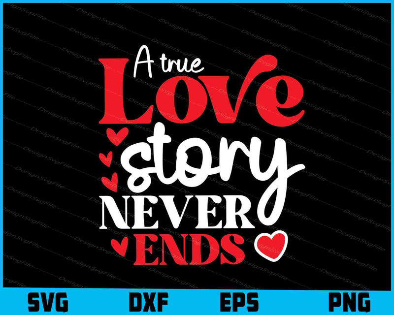 A True Love Story Never Ends