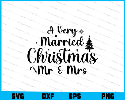 A Very Married Christmas Mr & Mrs SVG