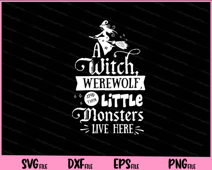 A Witch A Werewolf Little Monster Halloween Svg Cutting Printable Files  - Premium Cutting Files in SVG, PNG & EPS Formats - Premium SVG Cutting Files for Crafts