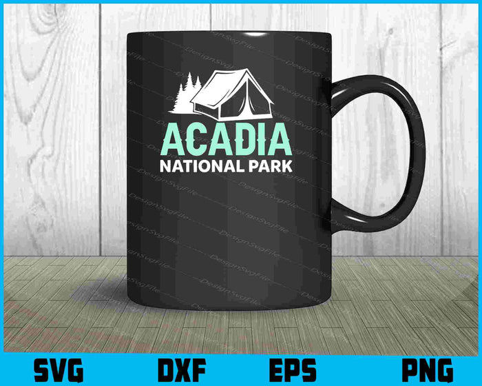 Acadia National Park Camping SVG PNG Sublimation Files  - Premium Cutting Files in SVG, PNG & EPS Formats - Premium SVG Cutting Files for Crafts