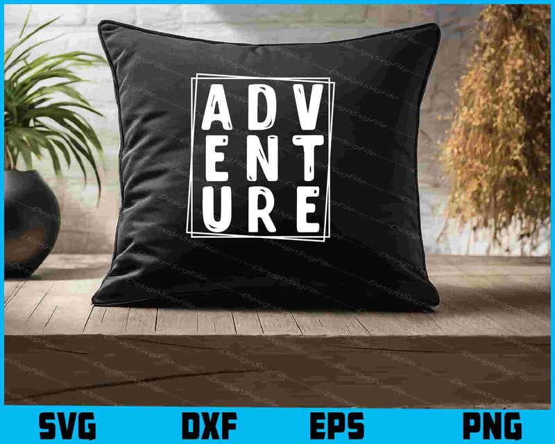 Adventure SVG, Adventure Shirt