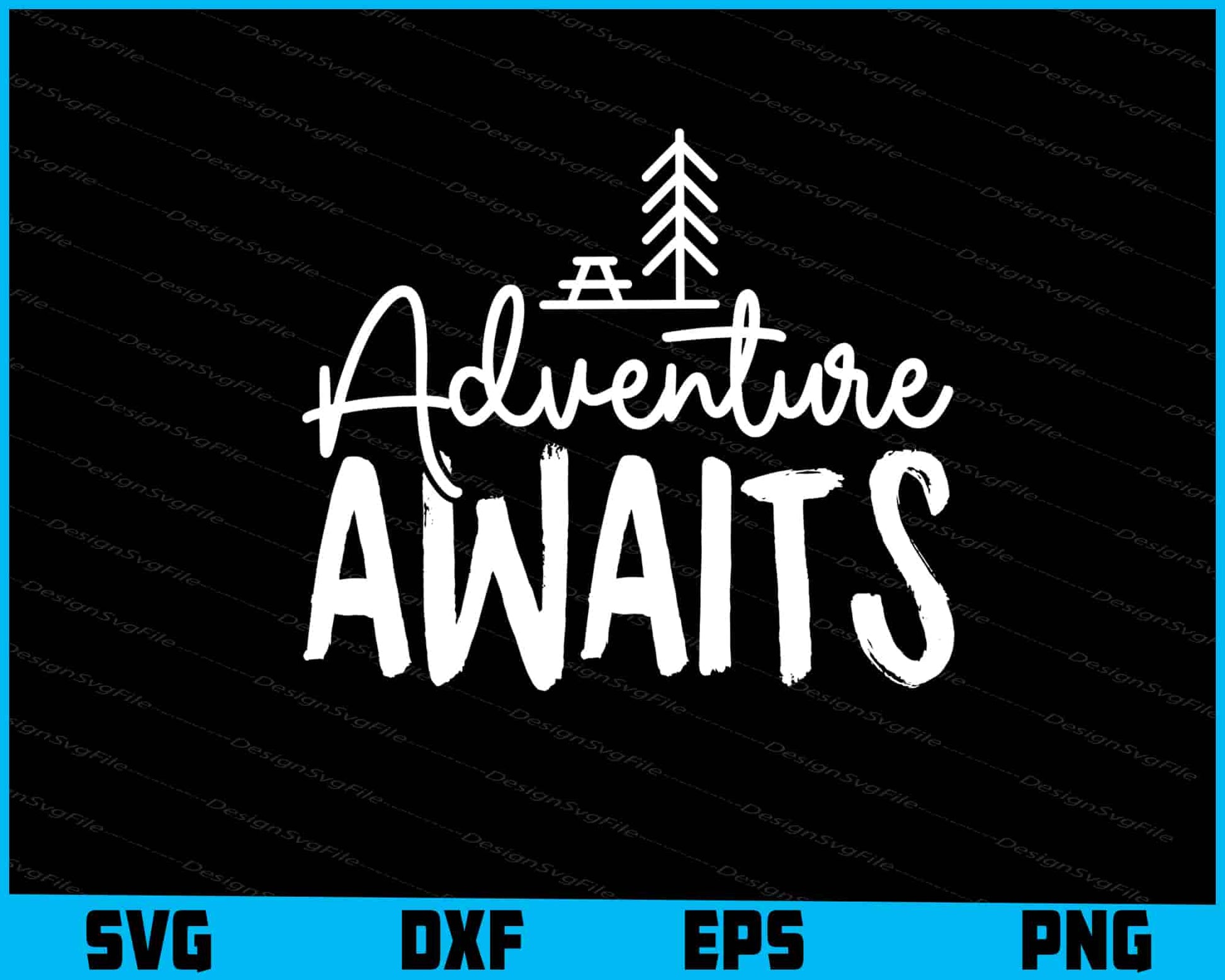 Adventure Awaits SVG PNG Cutting Files  - Premium Cutting Files in SVG, PNG & EPS Formats - Premium SVG Cutting Files for Crafts