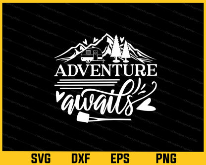 Adventure Awaits Mountain Camping Svg Cutting Printable File  - Premium Cutting Files in SVG, PNG & EPS Formats - Premium SVG Cutting Files for Crafts