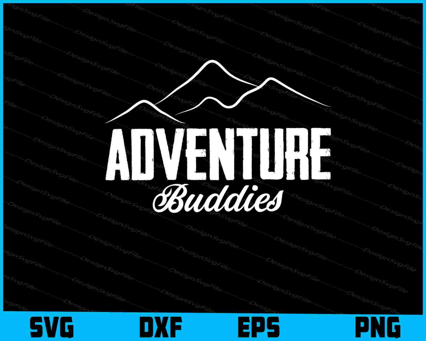 Adventure Buddies SVG and PNG Digital Cutting File  - Premium Cutting Files in SVG, PNG & EPS Formats - Premium SVG Cutting Files for Crafts