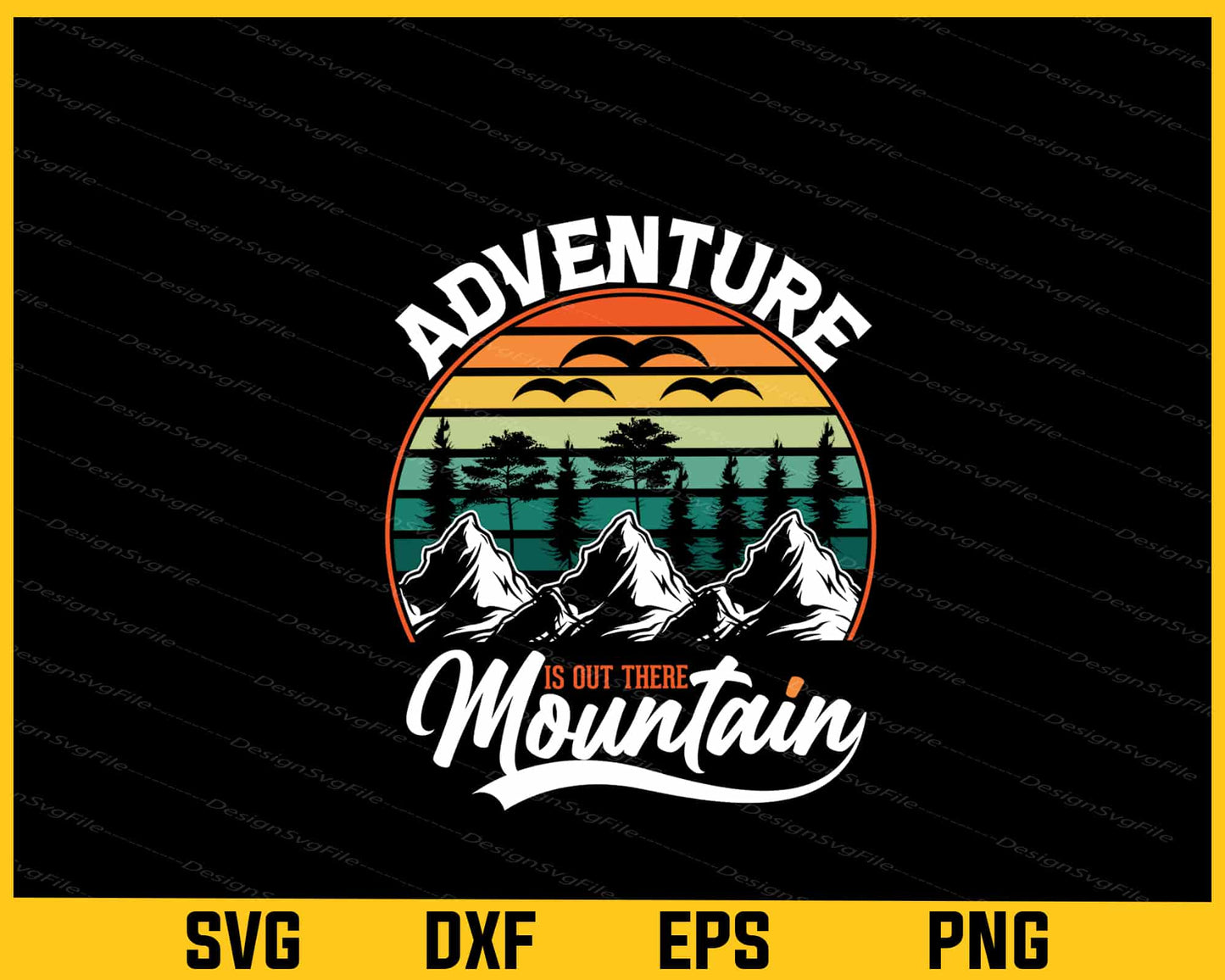 Adventure Is Out There Mountain Svg Cutting Printable File  - Premium Cutting Files in SVG, PNG & EPS Formats - Premium SVG Cutting Files for Crafts