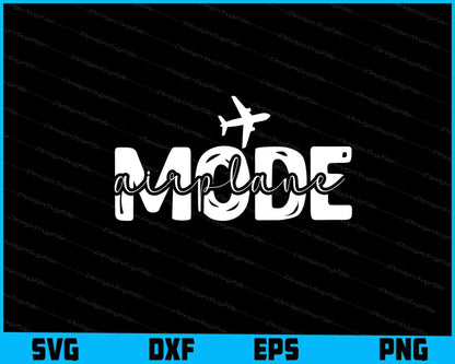 Airplane Mode SVG, Adventure Shirt