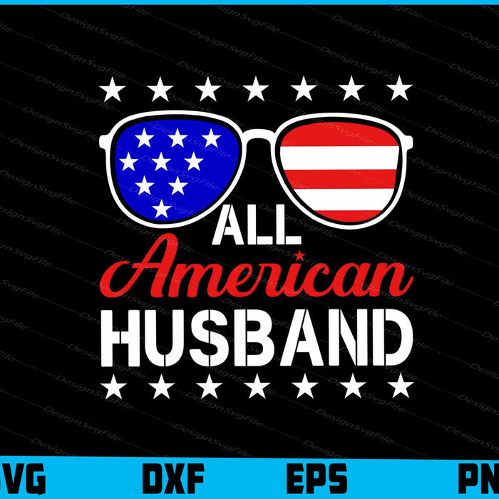 All American Husband, 4th Of July SVG