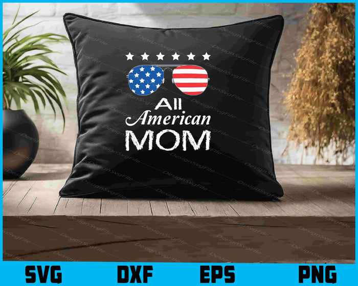 All American Mom 4th of July SVG