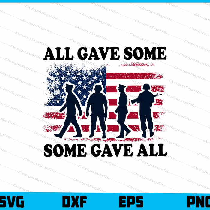 All Gave Some Some Gave All Memorial Day SVG