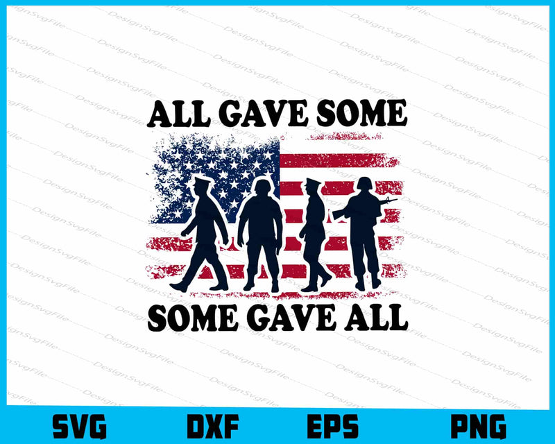 All Gave Some Some Gave All Memorial Day SVG