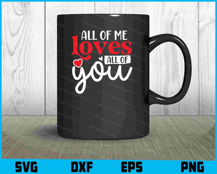 All Of Me Loves All Of You