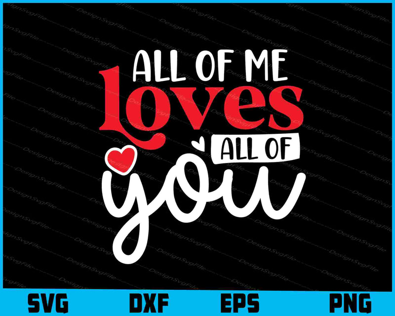 All Of Me Loves All Of You