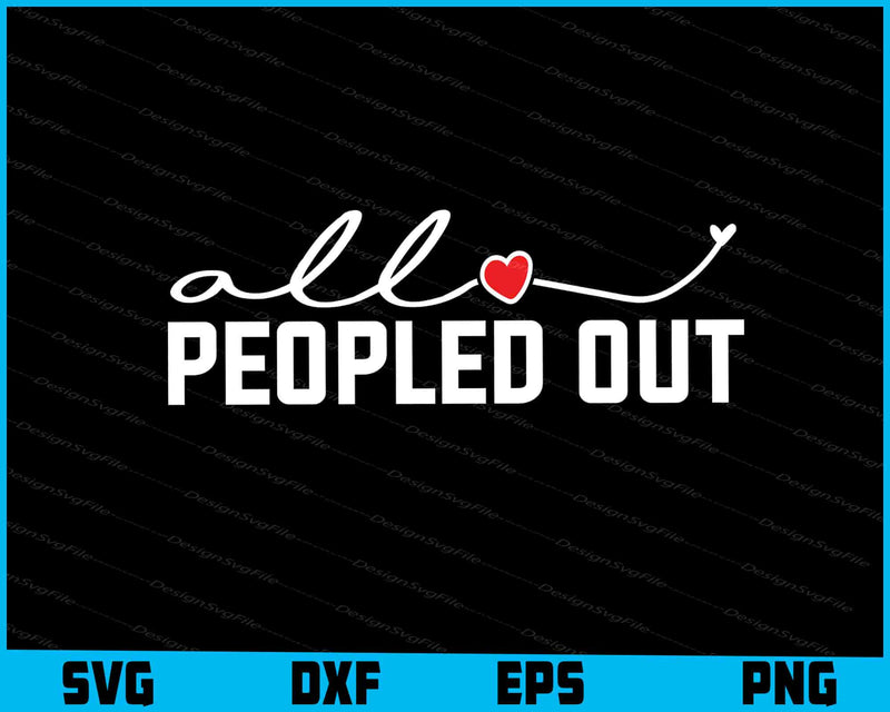 All Peopled Out SVG Mom