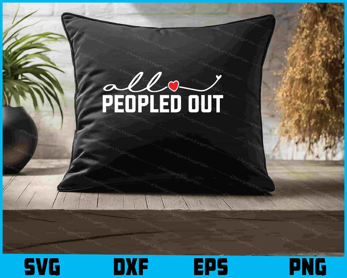 All Peopled Out SVG Mom
