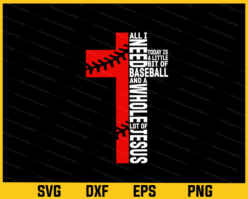 All You Need is Baseball Svg Cutting Printable File
