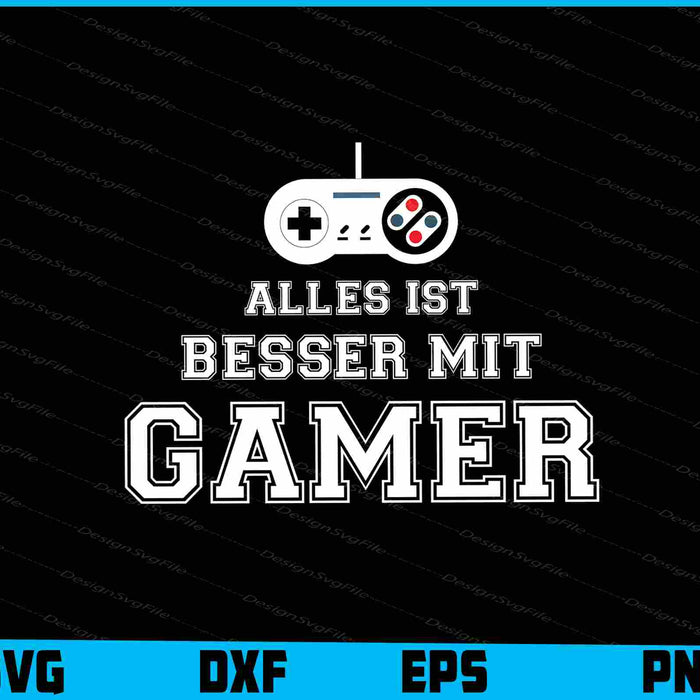 Alles Ist Besser Mit Gamer