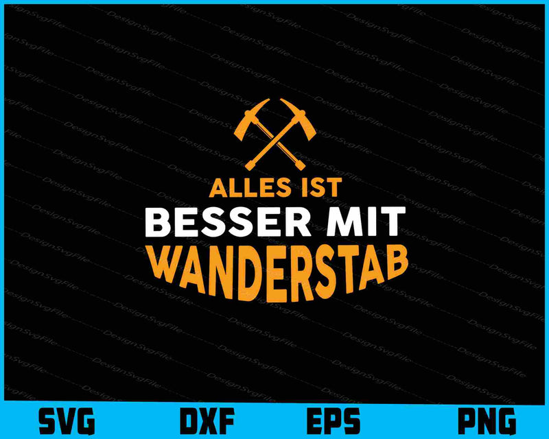 Alles Ist Besser Mit Wanderstab