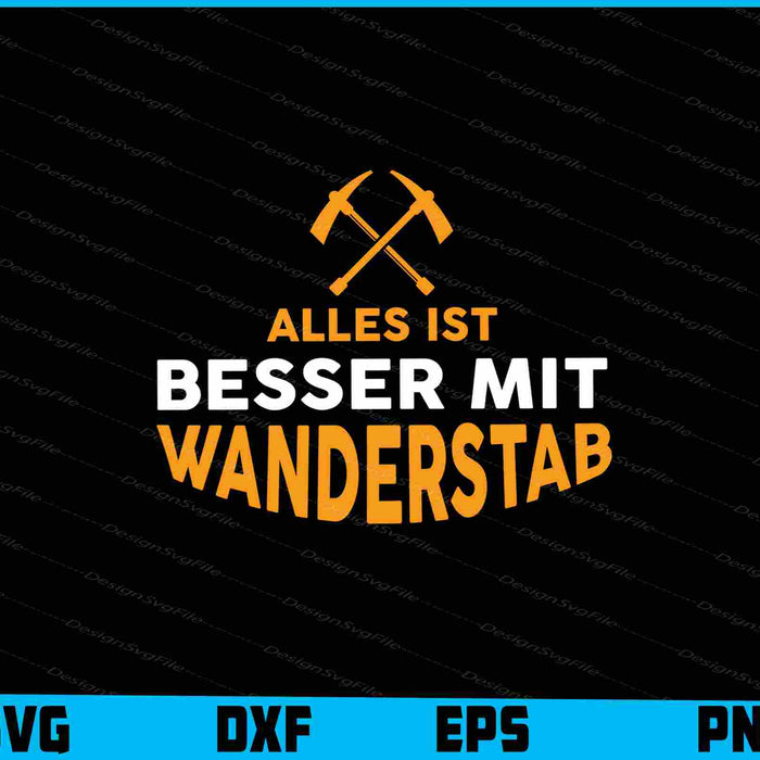Alles Ist Besser Mit Wanderstab