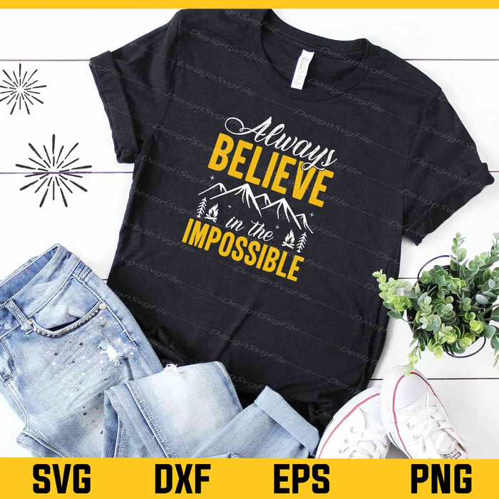 Always Believe In The Impossible Svg Cutting Printable File  - Premium Cutting Files in SVG, PNG & EPS Formats - Premium SVG Cutting Files for Crafts