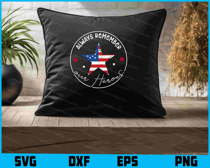 Always Remember Our Heroes SVG