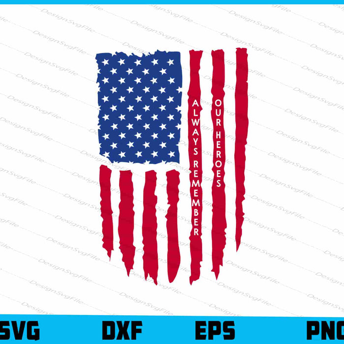 Always Remember Our Heroes USA Flag SVG