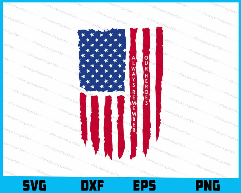 Always Remember Our Heroes USA Flag SVG