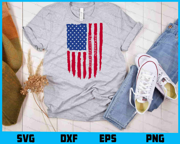 Always Remember Our Heroes USA Flag SVG